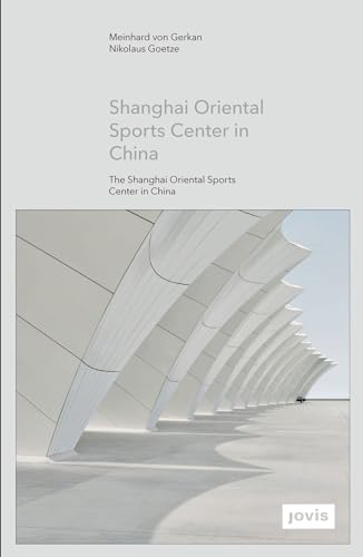 9783868593334: Shanghai Oriental Sports Center in China (gmp FOCUS)