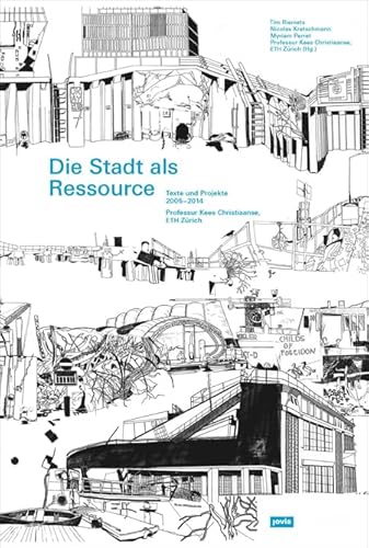 Stock image for Die Stadt als Ressource: Texte und Projekte 2005?2014 (German Edition) for sale by GF Books, Inc.