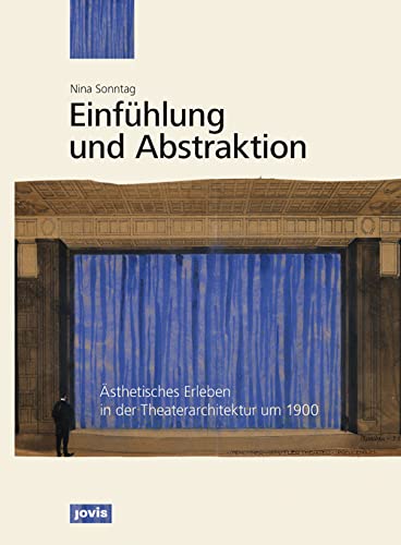 9783868594010: Einfhlung und Abstraktion: sthetisches Erleben in der Theaterarchitektur um 1900