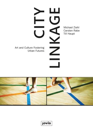 9783868594164: City Linkage: Art and Culture Fostering Urban Futures