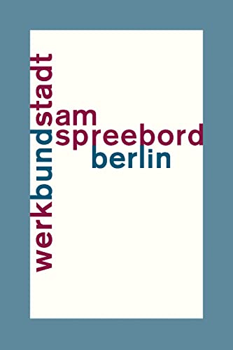 Stock image for WerkBundStadt Am Spreebord for sale by PRIMOBUCH