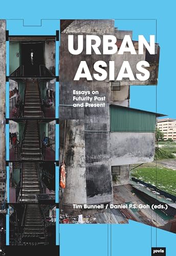 Beispielbild fr Urban Asias: Essays on Futurity Past and Present zum Verkauf von Midtown Scholar Bookstore