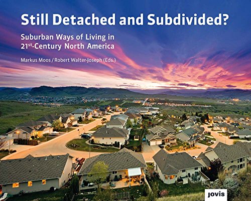 Stock image for Still Detached and Subdivided?: Suburban Ways of Living in 21st-Century North America for sale by Midtown Scholar Bookstore