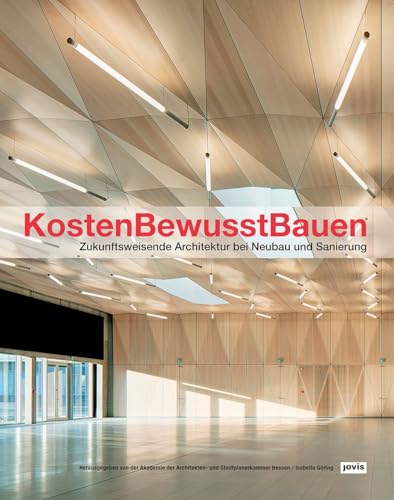 Imagen de archivo de KostenBewusstBauen: Zukunftsweisende Architektur bei Neubau und Sanierung (German Edition) a la venta por Books Unplugged