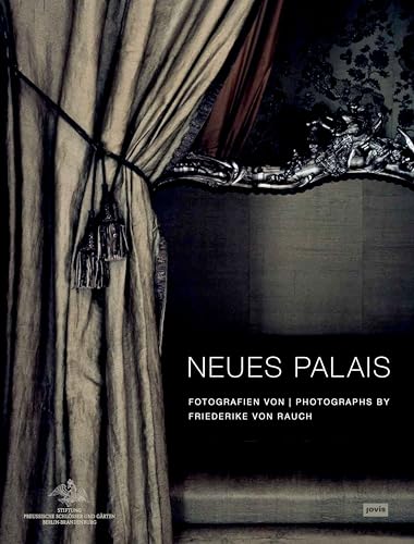Imagen de archivo de Neues Palais: Photographs by Friederike von Rauch a la venta por Y-Not-Books