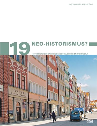 9783868596106: Neo-Historismus?: Historisierendes Bauen in der zeitgenssischen Architektur: 19 (Stadtentwicklung und Denkmalpflege, 19)