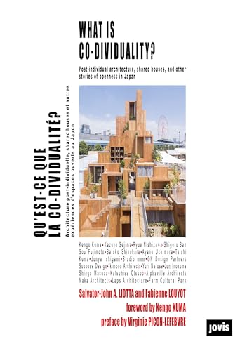 Stock image for What Is Co-Dividuality?: Post-Individual Architecture, Shared Houses and Other Stories of Openness in Japan for sale by Academybookshop