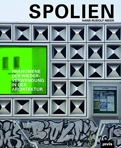 Beispielbild fr Spolien: Phänomene der Wiederverwendung in der Architektur (German Edition) zum Verkauf von Academybookshop