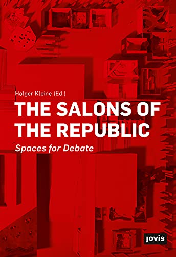 Stock image for The Salons of the Republic: Spaces for Debate for sale by Academybookshop