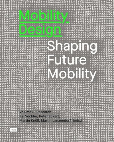 Beispielbild fr Mobility Design Shaping Future Mobility Volume 2: Research zum Verkauf von Buchpark