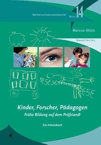 Stock image for Kinder, Forscher, Pdagogen: Frhe Bildung auf dem Prfstand! for sale by medimops