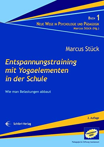 Beispielbild fr Entspannungstraining mit Yogaelementen in der Schule: Wie man Belastungen abbaut zum Verkauf von medimops