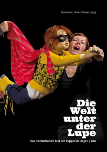 Stock image for Die Welt unter der Lupe - Das Internationale Fest der Puppen in Lingen/ Ems for sale by Der Ziegelbrenner - Medienversand