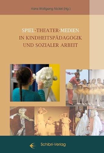 Stock image for Spiel - Theater - Medien in Kinheitspdagogik und sozialer Arbeit for sale by medimops