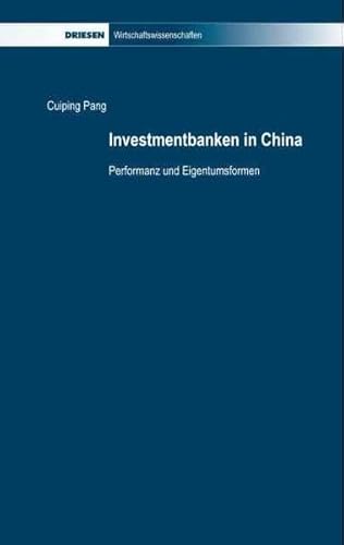 Stock image for Investmentbanken in China : Performanz und Eigentumsformen for sale by Buchpark