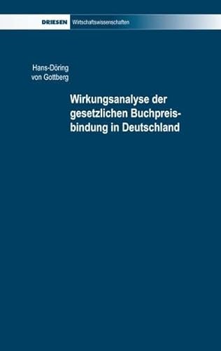 Stock image for Wirkungsanalyse der gesetzlichen Buchpreisbindung in Deutschland for sale by Buchpark