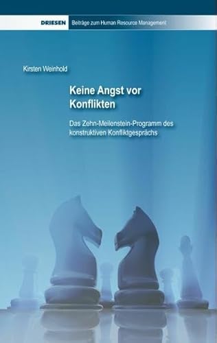 Imagen de archivo de Keine Angst vor Konflikten: Das Zehn-Meilenstein-Programm des konstruktiven Konfliktgesprchs a la venta por medimops