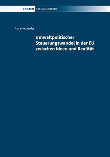 Stock image for Umweltpolitischer Steuerungswandel in der EU zwischen Ideen und Realitt for sale by Buchpark