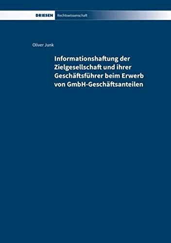 Stock image for Informationshaftung der Zielgesellschaft und ihrer Geschftsfhrer beim Erwerb von GmbH-Geschftsanteilen for sale by Buchpark