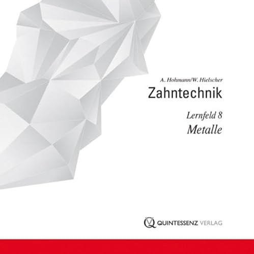 9783868671629: Zahntechnik. Heft 6: Lernfeld: 8: Metalle