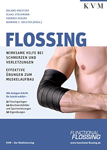 Imagen de archivo de Flossing: Wirksame Hilfe bei Schmerzen u. Verletzungen, effektive bungen zum Muskelaufbau a la venta por medimops