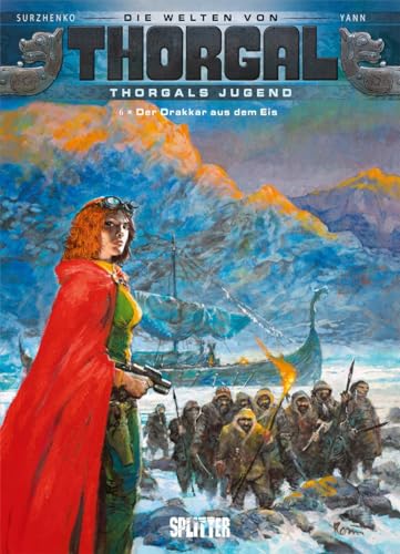 Beispielbild fr Thorgal - Die Welten von Thorgal: Die Jugend von Thorgal. Band 6: Der Drakkar aus dem Eis zum Verkauf von DER COMICWURM - Ralf Heinig