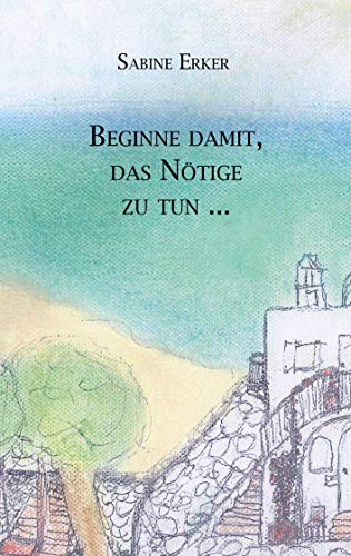 9783868705225: Beginne damit, das Ntige zu tun ...