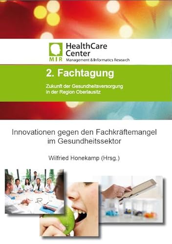 Innovationen gegen den Fachkräftemangel im Gesundheitssektor - Wilfried Honekamp