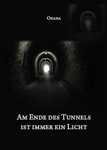 Beispielbild fr Am Ende des Tunnels ist immer ein Licht zum Verkauf von medimops