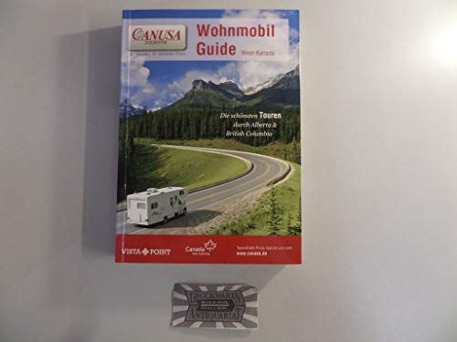 Beispielbild fr Campmobil West-Kanada: Die schnsten Touren durch Alberte & British Columbia zum Verkauf von medimops