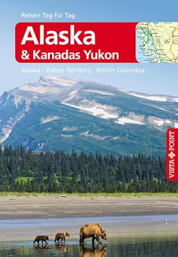 Beispielbild fr Alaska & Kanadas Yukon - Alaska Yukon Territory British Columbia: Reisefhrer inklusive E-Book [Reisen Tag fr Tag] zum Verkauf von medimops