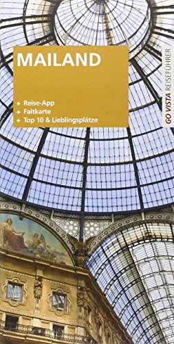 Stock image for Mailand: Go Vista Reisefhrer plus App for sale by medimops