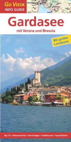 Stock image for Gardasee, mit Verona und Brescia: Reisefhrer mit extra Landkarte [Reihe Go Vista] for sale by medimops