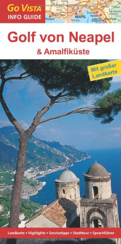 9783868712728: Golf von Neapel & Amalfikste: Reisefhrer mit extra Landkarte [Reihe Go Vista]