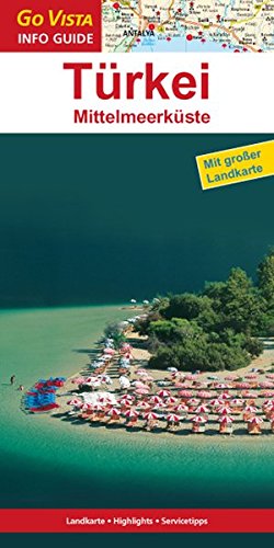 Imagen de archivo de Trkei, Mittelmeerkste: Reisefhrer mit extra Landkarte [Reihe Go Vista] a la venta por medimops
