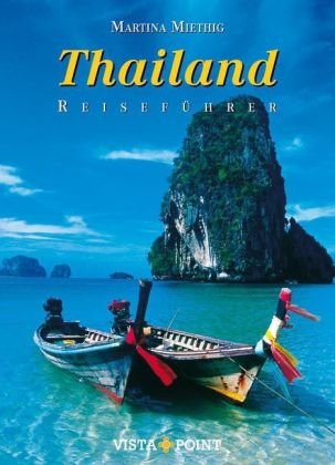 Thailand: Reiseführer - Miethig, Martina