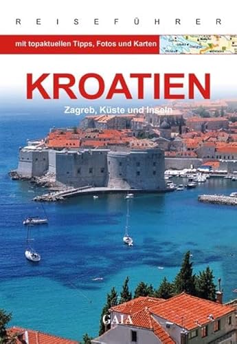 Kroatien: Zagreb, Küste und Inseln - Marr-Bieger, Lore