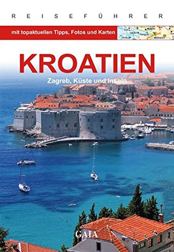 Imagen de archivo de Kroatien: Zagreb, Kste und Inseln a la venta por medimops