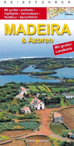 Madeira und Azoren Go Vista Info Guide - Gisela Tobias, Werner Tobias, Gabriele Tr?ger, Michael Bussmann
