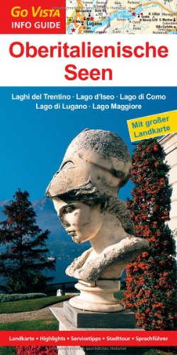 Go Vista Oberitalienische Seen: Seen des Trentino ? Iseosee ? Comer See ? Luganer See ? Lago Maggiore - Robin Sommer