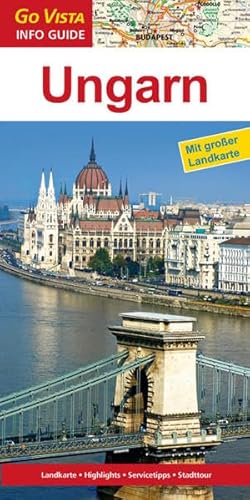 Ungarn : Reiseführer mit extra Landkarte (Go Vista Info Guide). - Mischke, Roland