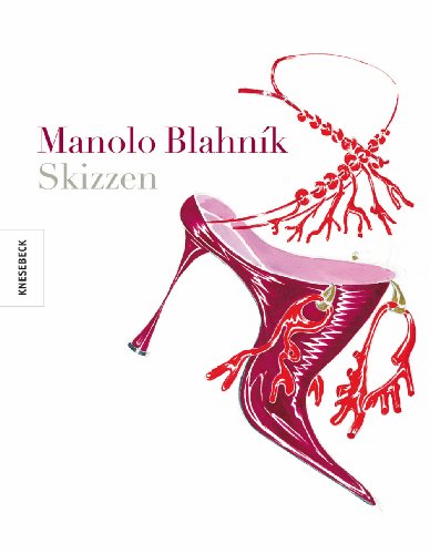 Stock image for Manolo Blahnik: Skizzen - Die Kult - Schuhe seit Sex and the City for sale by medimops