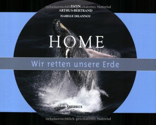 Stock image for Home - wir retten unsere Erde. for sale by Antiquariat J. Hnteler