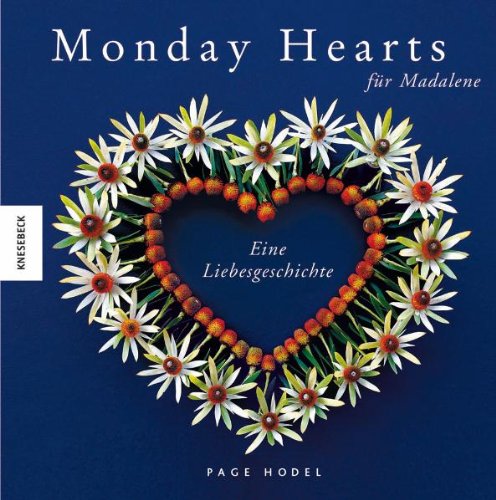 Stock image for Monday Hearts fr Madalene: Eine Liebesgeschichte. Das perfekte Geschenk zum Valentinstag for sale by medimops