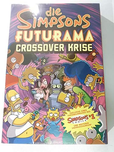 9783868732177: Die Simpsons Futurama Crossover Krise. Ein Comic im Schuber mit einem Faksimile des Hefts Nr. 1 von Die Simpsons