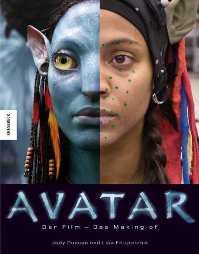 AVATAR: Der Film. Das Making-Of - Jody Duncan, Lisa Fitzpatrick