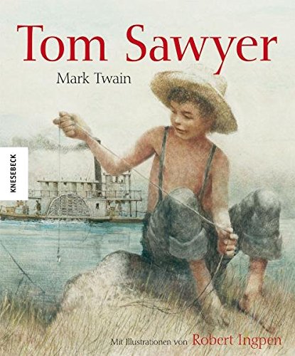 Tom Sawyer. Bibliophile Ausgabe mit Illustrationen von Robert Ingpen - Mark Twain, Robert Ingpen