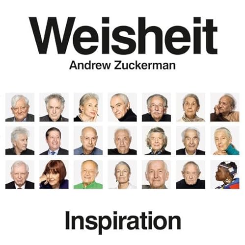 Beispielbild fr Weisheit: Inspiration. Portrts und authentische Zitate groer Persnlichkeiten zum Verkauf von medimops