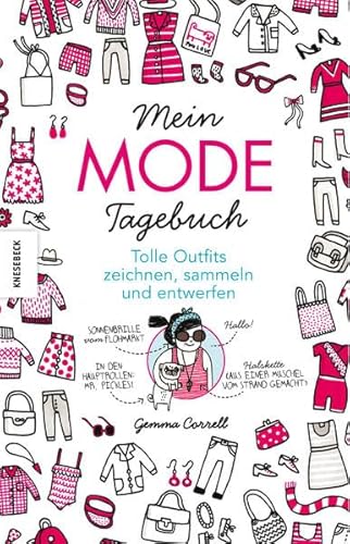 Beispielbild fr Mein Mode-Tagebuch: Tolle Outfits zeichnen, sammeln und entwerfen zum Verkauf von medimops