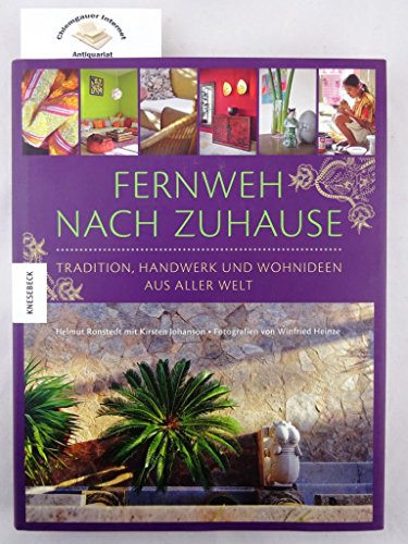 Fernweh nach Zuhause. Tradition, Handwerk und Wohnideen aus aller Welt